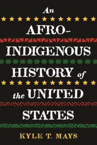 梅斯的封面,K。T (2021)。一个Afro-Indigenous美国的历史。波士顿:灯塔出版社。