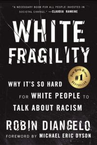 DiAngelo的封面,r (2018)。白色的脆弱性:为什么白人所以很难谈论种族歧视。波士顿:灯塔出版社。