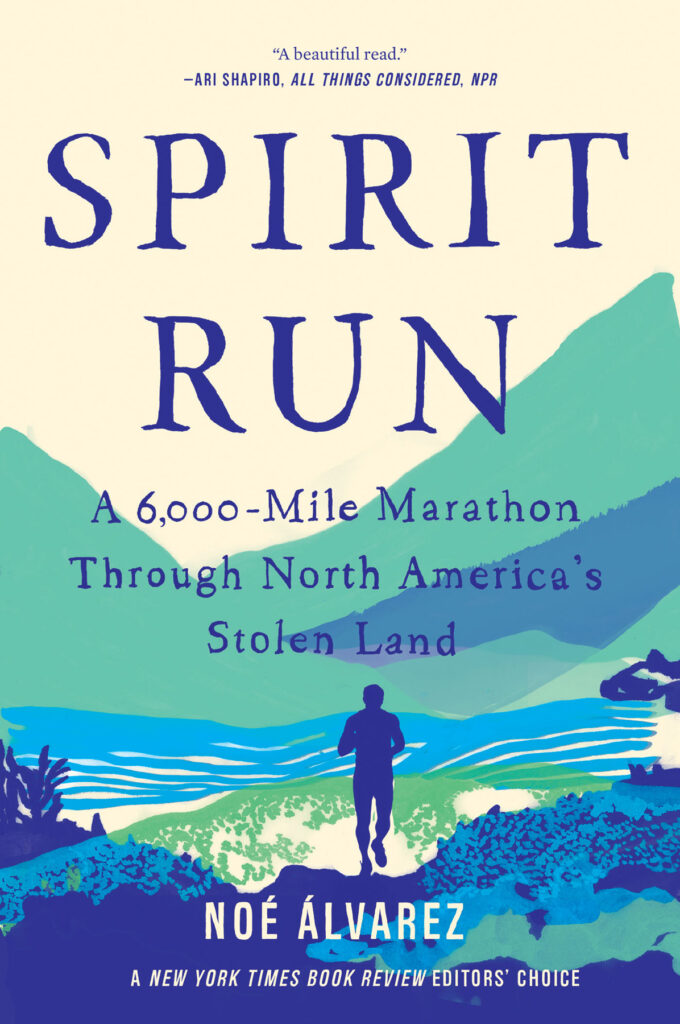 《精神奔跑:穿越美国被盗土地的6000英里马拉松》封面，Noé Álvarez