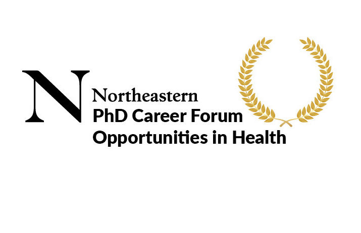 Northeastern PhD Career Forum: Opportunities in Health